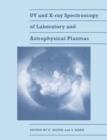 Image for UV and X-Ray Spectroscopy of Laboratory and Astrophysical Plasmas