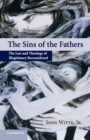 Image for The sins of the fathers  : the law and theology of illegitimacy reconsidered