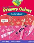 Image for American English Primary Colors 1 Teacher&#39;s Book