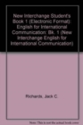 Image for New Interchange Student&#39;s Book 1 (Electronic Format) : English for International Communication : Bk. 1