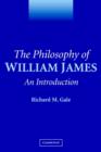 Image for The philosophy of William James  : an introduction