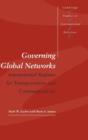 Image for Governing Global Networks : International Regimes for Transportation and Communications