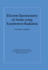 Image for Electron Spectrometry of Atoms using Synchrotron Radiation