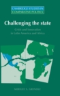 Image for Challenging the state  : crisis and innovation in Latin America and Africa
