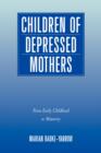 Image for Children of depressed mothers  : from early childhood to maturity
