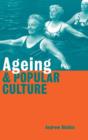 Image for Ageing and Popular Culture