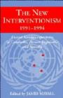 Image for The new interventionism, 1991-1994  : United Nations experience in Cambodia, former Yugoslavia and Somalia