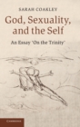 Image for God, Sexuality, and the Self