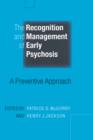 Image for The Recognition and Management of Early Psychosis