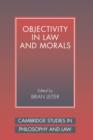 Image for Objectivity in law and morals