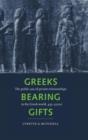 Image for Greeks Bearing Gifts : The Public Use of Private Relationships in the Greek World, 435-323 BC