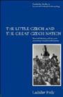 Image for The little Czech and the great Czech nation  : national identity and the post-Communist social transformation