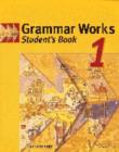 Image for Grammar Works 1 Student&#39;s Book