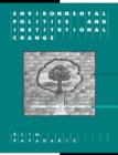Image for Environmental Politics and Institutional Change
