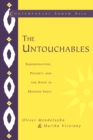 Image for The untouchables  : subordination, poverty and the state in modern India