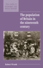 Image for The Population of Britain in the Nineteenth Century