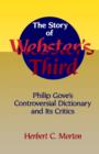 Image for The story of Webster&#39;s Third  : Philip Gove&#39;s controversial dictionary and its critics
