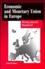 Image for Economic and monetary union in Europe  : moving beyond Maastricht