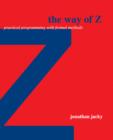 Image for The way of Z  : formal methods demystified