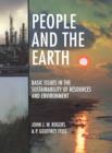 Image for People and the Earth  : basic issues in the sustainability of resources and environment