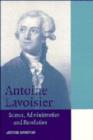 Image for Antoine Lavoisier  : science, administration and revolution