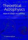 Image for Theoretical astrophysicsVol. 3: Galaxies and cosmology