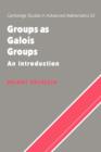 Image for Groups as Galois groups  : an introduction