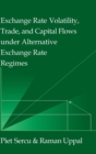 Image for Exchange Rate Volatility, Trade, and Capital Flows under Alternative Exchange Rate Regimes