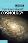 Image for Physical foundations of cosmology