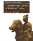 Image for The Bronze Age of Southeast Asia