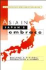 Image for Asia in Japan&#39;s embrace  : building a regional production alliance