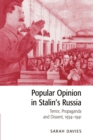 Image for Popular opinion in Stalin&#39;s Russia  : terror, propaganda and dissent, 1934-1941