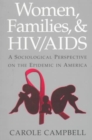 Image for Women, families and HIV/AIDS  : a sociological perspective on the epidemic in America