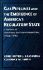 Image for Gas Pipelines and the Emergence of America&#39;s Regulatory State