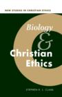 Image for Biology and Christian ethics