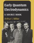 Image for Early Quantum Electrodynamics