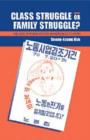 Image for Class struggle or family struggle?  : the lives of women factory workers in South Korea