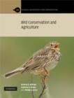 Image for Bird conservation and agriculture  : the bird life of farmland, grassland and heathland
