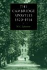 Image for The Cambridge Apostles, 1820-1914  : liberalism, imagination, and friendship in British intellectual and professional life