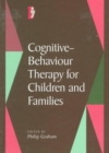 Image for Cognitive-Behaviour Therapy for Children and Families