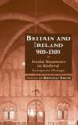 Image for Britain and Ireland, 900–1300