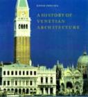 Image for A History of Venetian Architecture