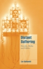 Image for Distant suffering  : morality, media and politics