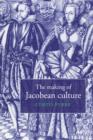 Image for The Making of Jacobean Culture
