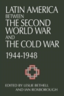 Image for Latin America between the Second World War and the Cold War