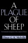 Image for A plague of sheep  : environmental consequences of the conquest of Mexico