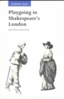 Image for Playgoing in Shakespeare&#39;s London