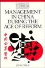 Image for Management in China during the Age of Reform
