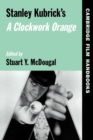 Image for Stanley Kubrick&#39;s A Clockwork Orange