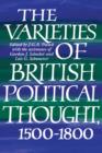 Image for The varieties of British political thought, 1500-1800
